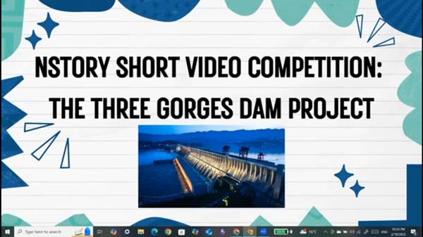 高中組45 - Nstory Short Video Competition- the Three Gorges Dam Project