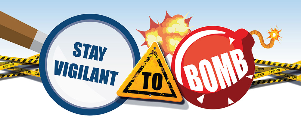 Stay Vigilant to Bomb